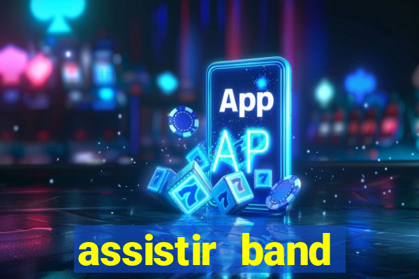 assistir band sports ao vivo gratis