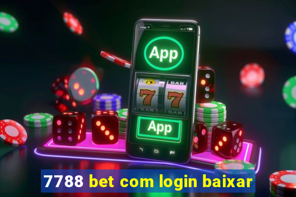 7788 bet com login baixar