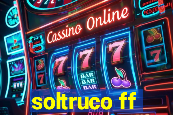 soltruco ff