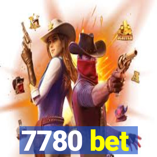 7780 bet