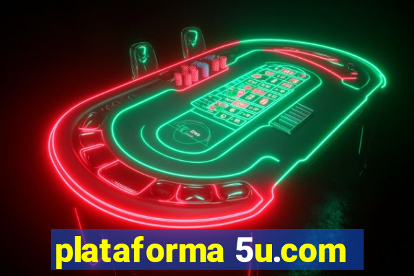plataforma 5u.com