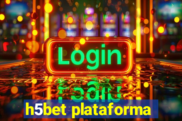 h5bet plataforma