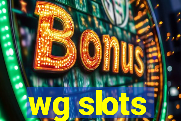 wg slots