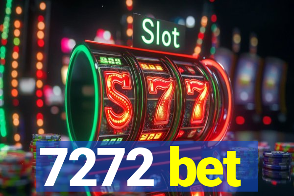 7272 bet