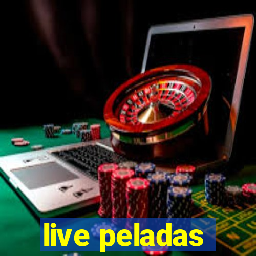 live peladas