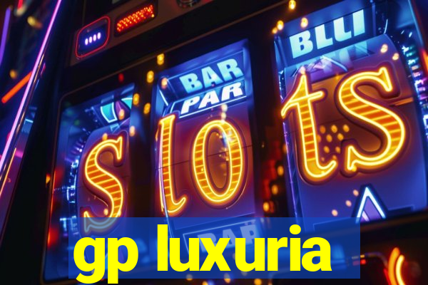 gp luxuria