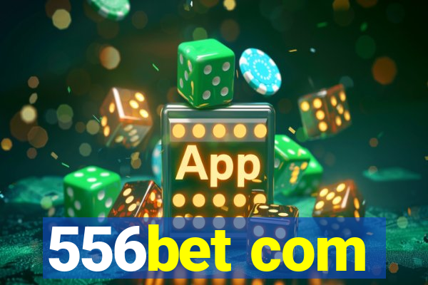 556bet com