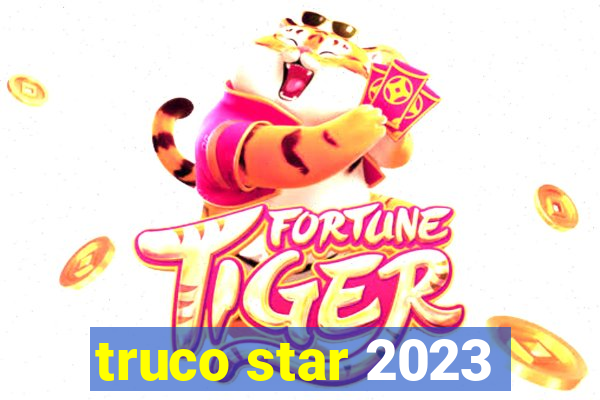 truco star 2023