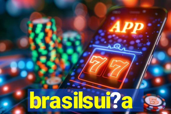 brasilsui?a