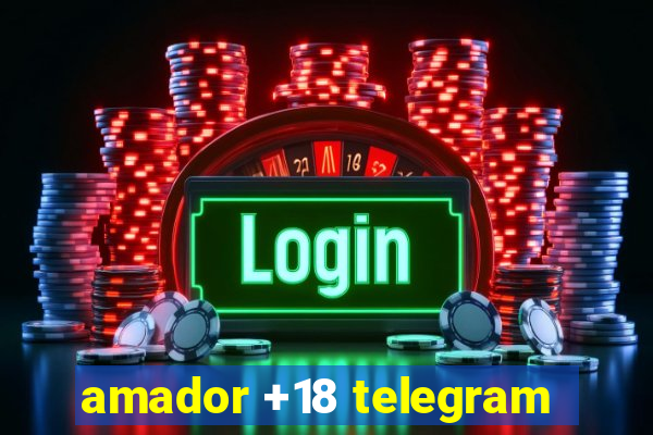 amador +18 telegram