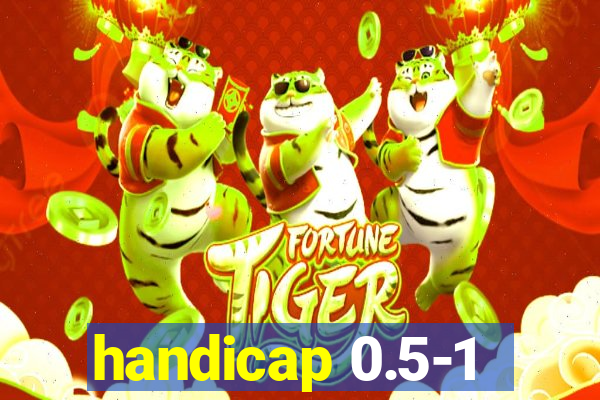 handicap 0.5-1