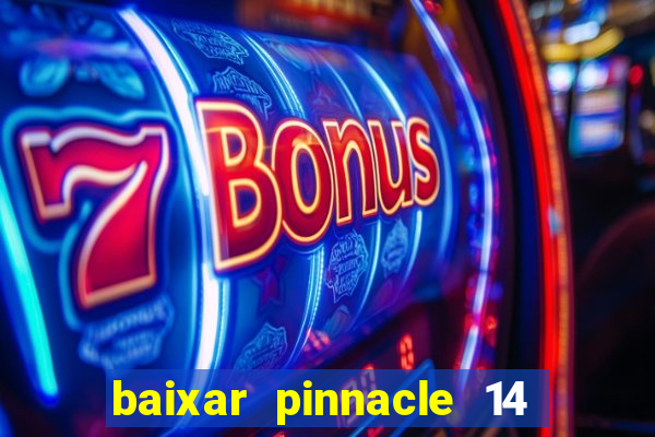 baixar pinnacle 14 via torrent