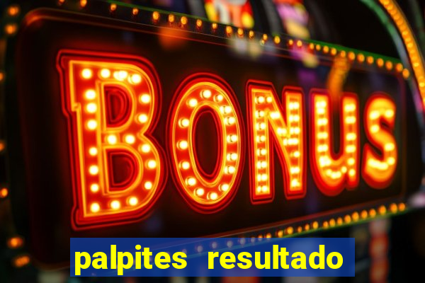 palpites resultado correto jogos de hoje