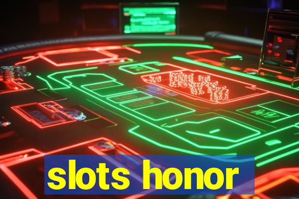 slots honor