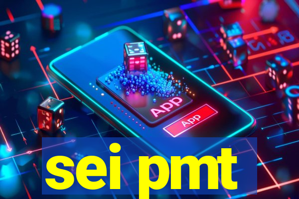 sei pmt