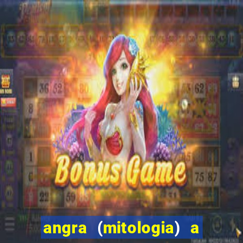 angra (mitologia) a deusa do fogo na mitologia tupi-guarani