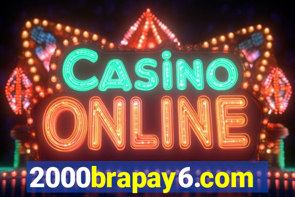 2000brapay6.com