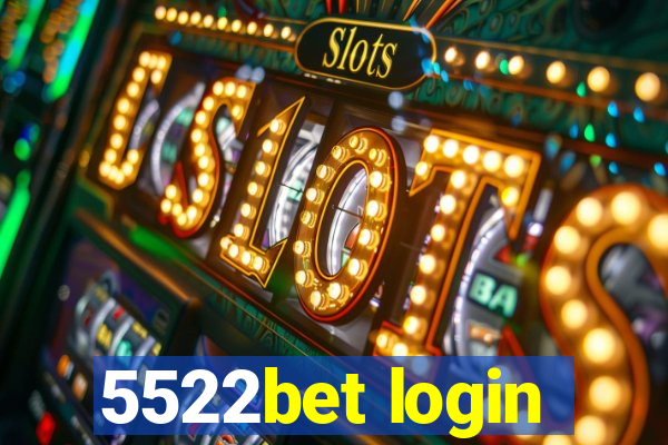 5522bet login