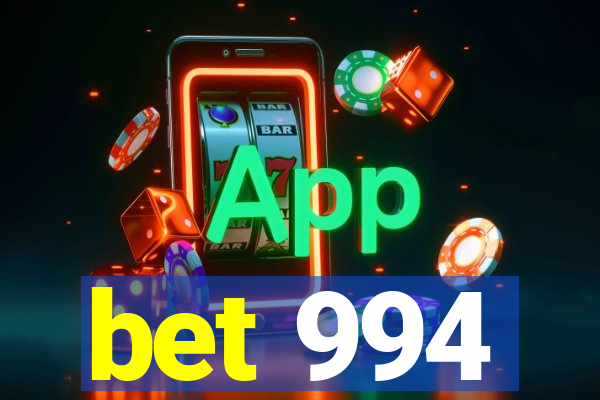 bet 994