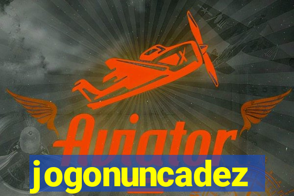 jogonuncadez