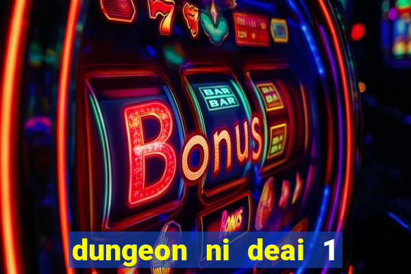 dungeon ni deai 1 temporada dublado