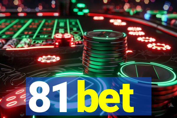 81 bet