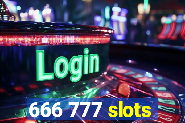 666 777 slots