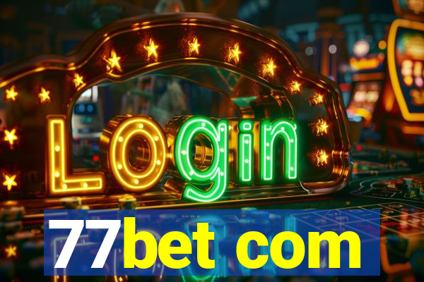 77bet com