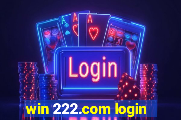 win 222.com login