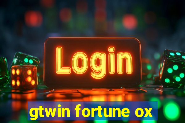 gtwin fortune ox