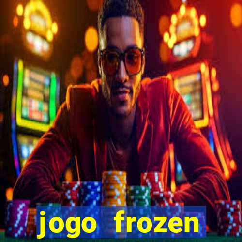 jogo frozen problema em dobro