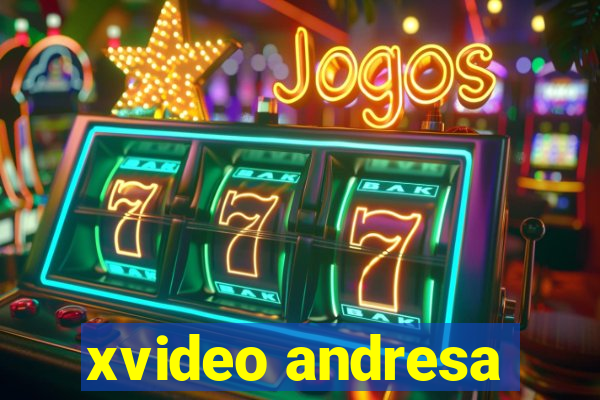 xvideo andresa