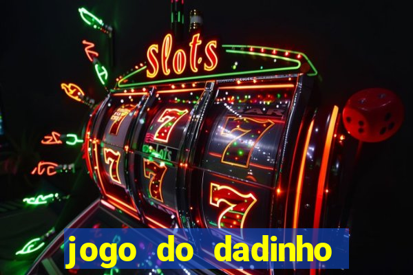 jogo do dadinho que ganha dinheiro