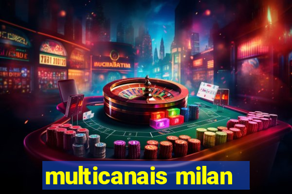 multicanais milan