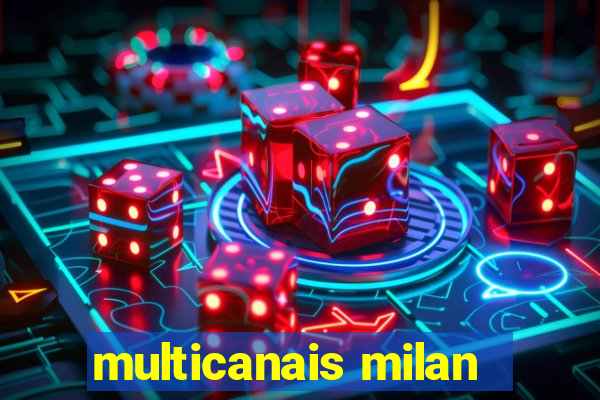 multicanais milan