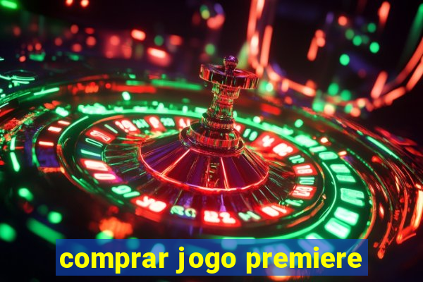 comprar jogo premiere