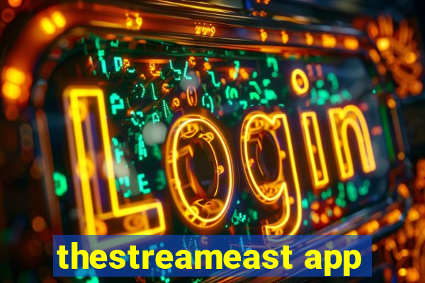 thestreameast app