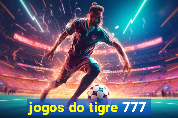 jogos do tigre 777