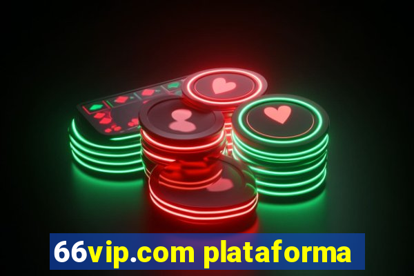 66vip.com plataforma