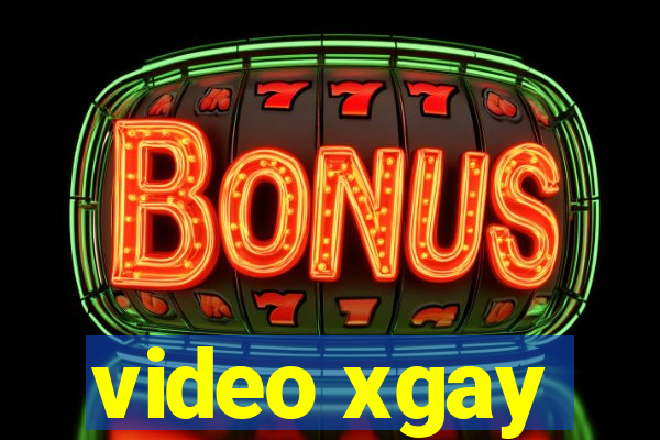 video xgay