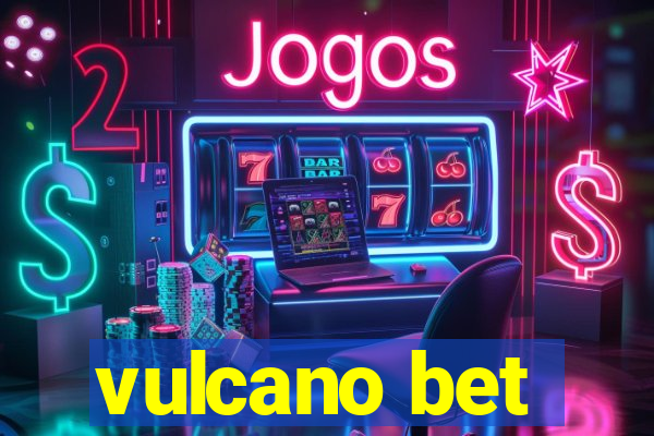 vulcano bet