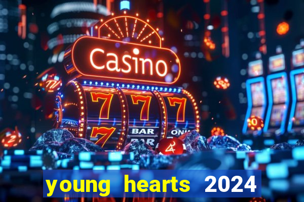 young hearts 2024 online legendado