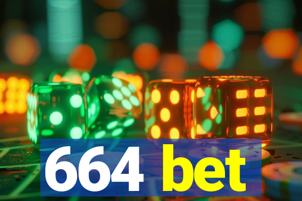 664 bet