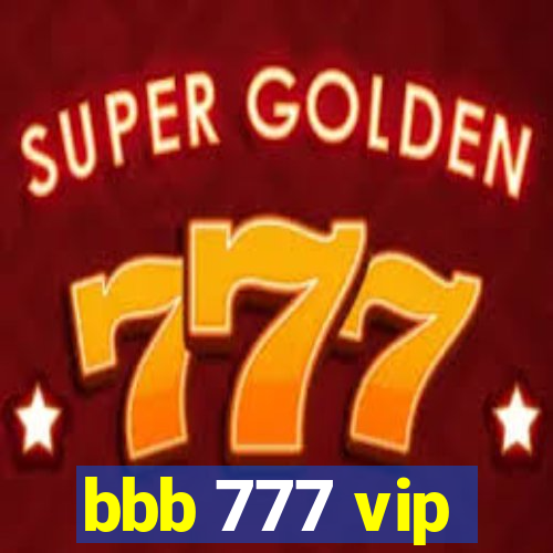 bbb 777 vip