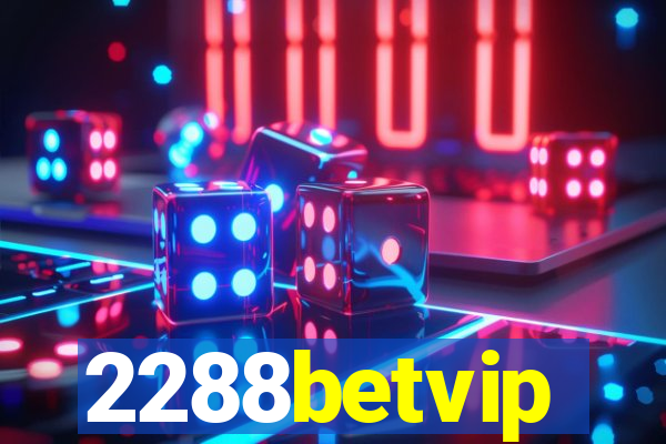 2288betvip