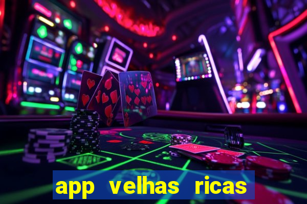 app velhas ricas do pix