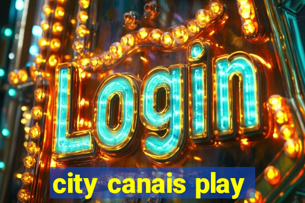 city canais play