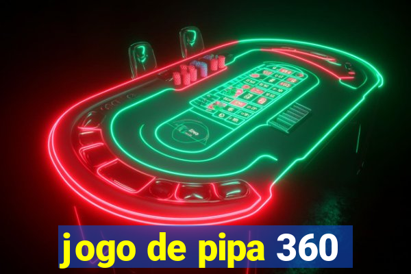 jogo de pipa 360