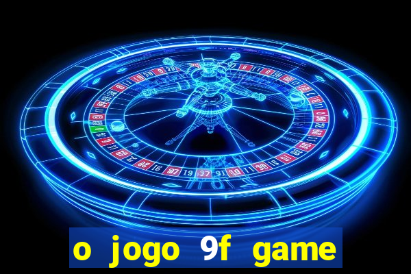 o jogo 9f game paga mesmo