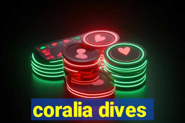 coralia dives